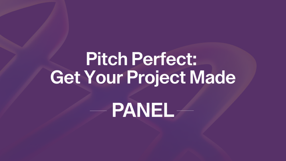 Pitch Perfect: Get Your Project Made PANEL text on purple background with abstract design